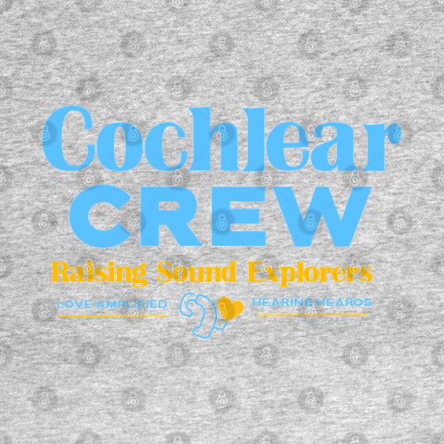 Cochlear Crew Raising Sound Explorers | Cochlear Implant by RusticWildflowers